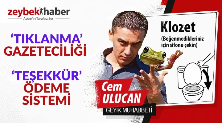 ‘TIKLANMA’ GAZETECİLİĞİ, ‘TEŞEKKÜR’ ÖDEME SİSTEMİ