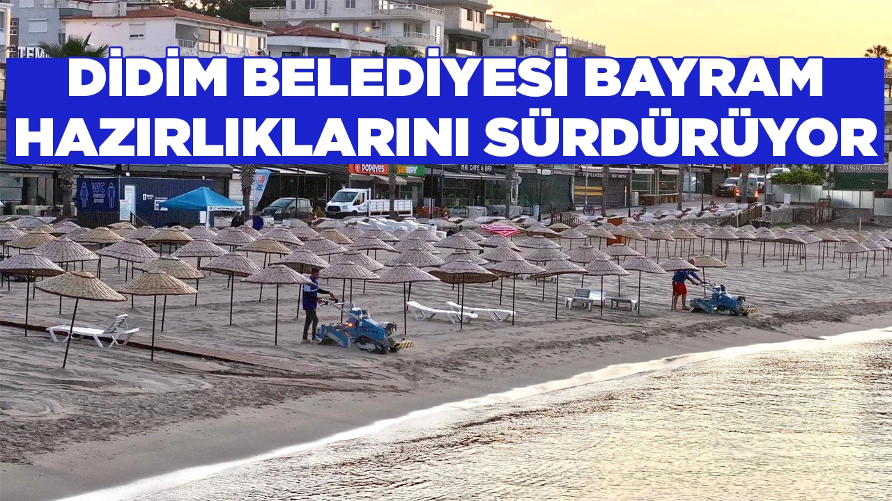 DİDİM BELEDİYESİ BAYRAM HAZIRLIKLARINI SÜRDÜRÜYOR