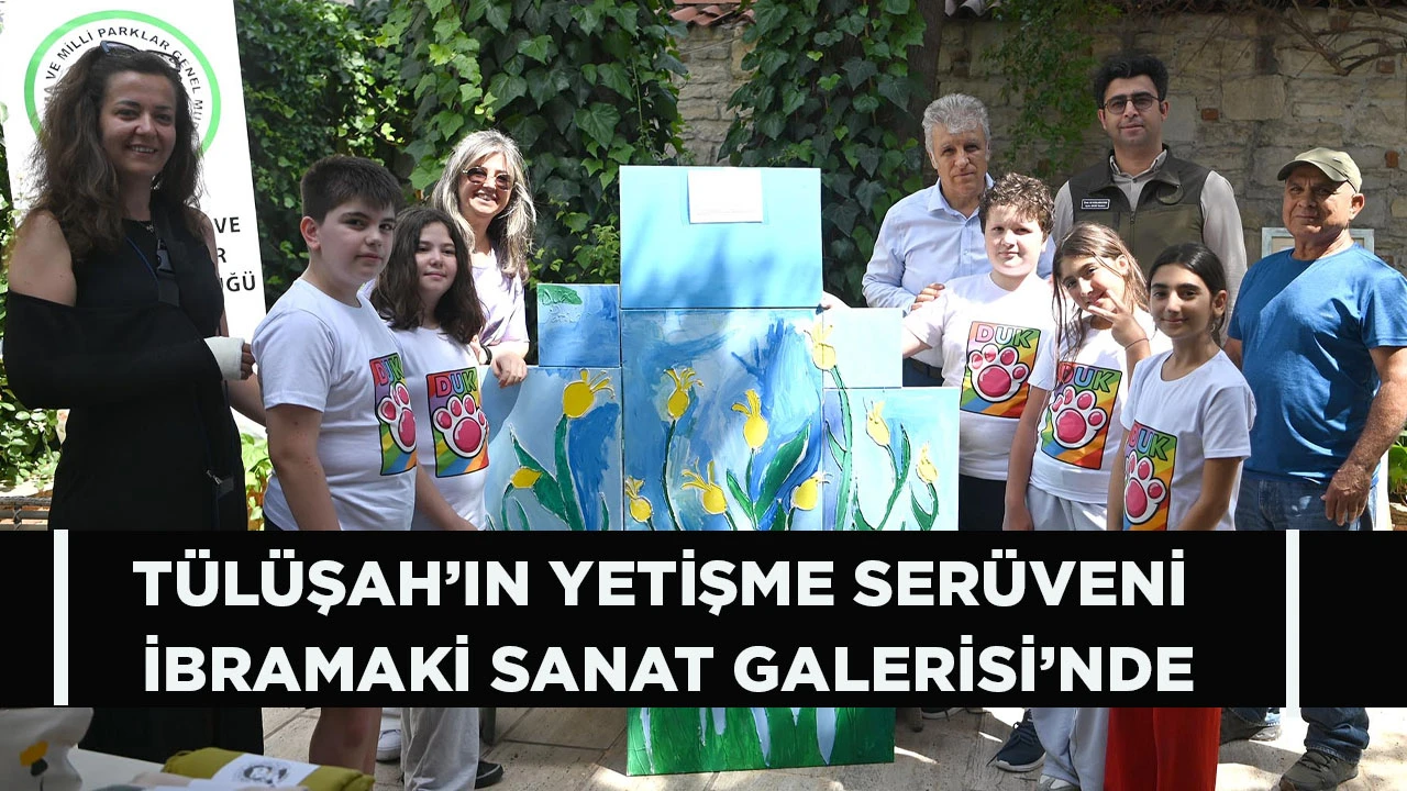 T&Uuml;L&Uuml;ŞAH&rsquo;IN YETİŞME SER&Uuml;VENİ İBRAMAKİ SANAT GALERİSİ&rsquo;NDE