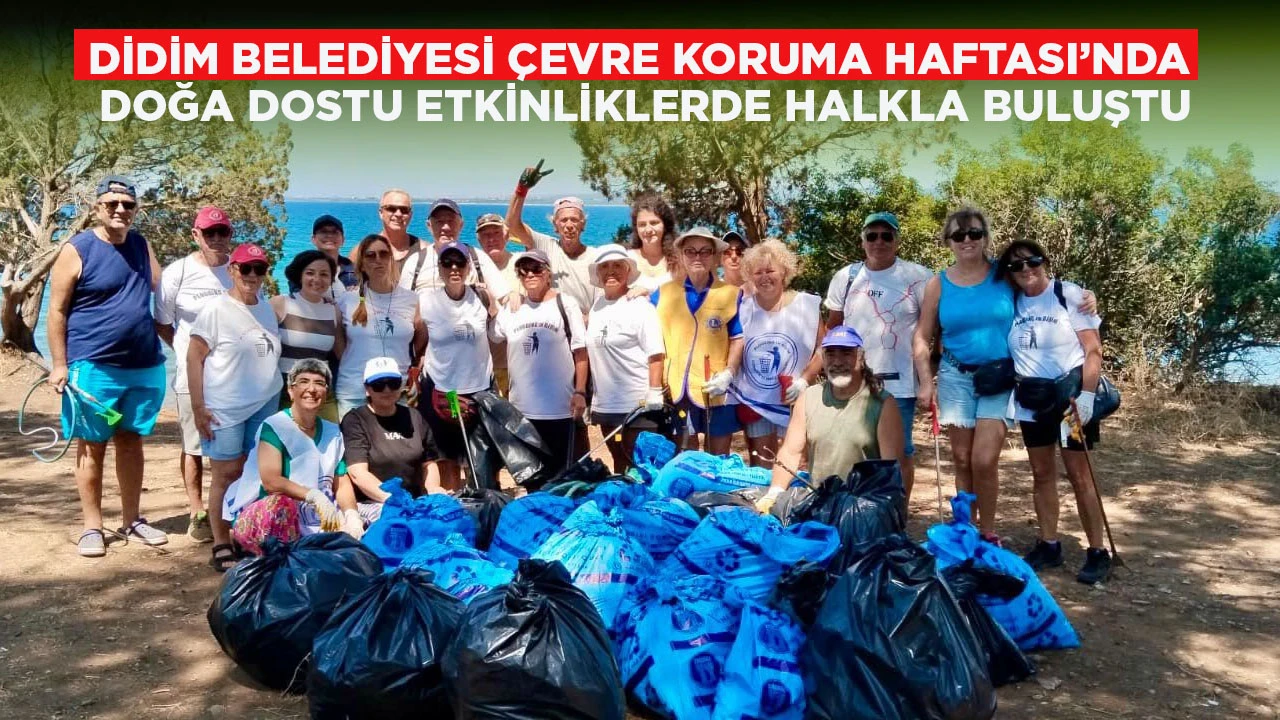 DİDİM BELEDİYESİ ÇEVRE KORUMA HAFTASI’NDA DOĞA DOSTU ETKİNLİKLERDE HALKLA BULUŞTU