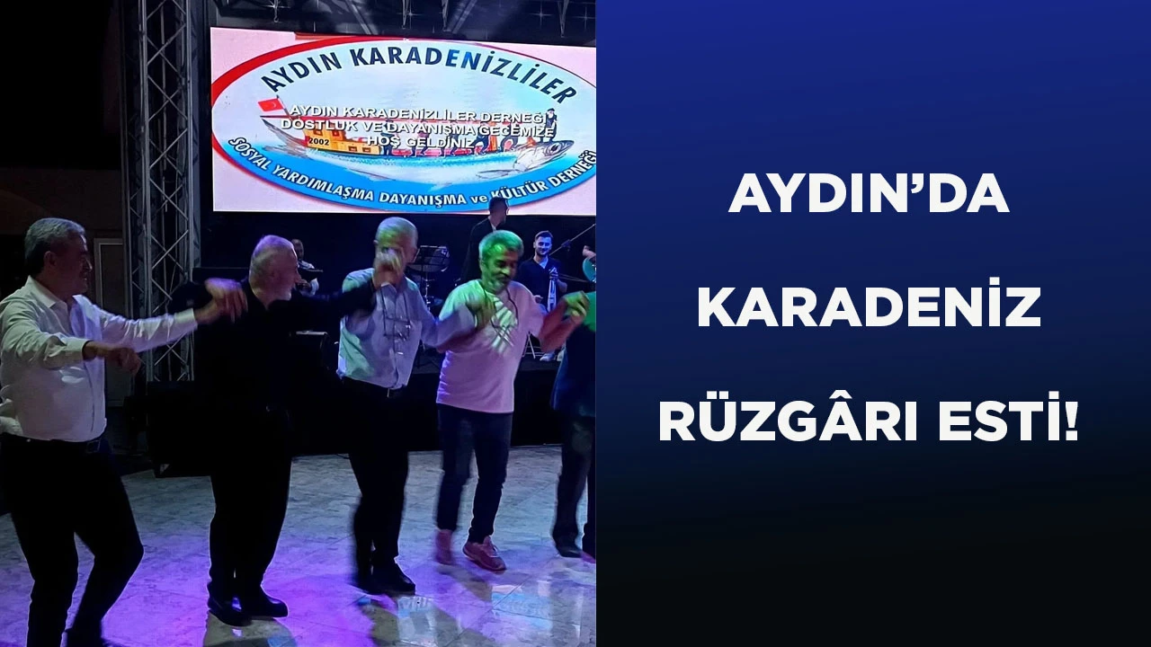 AYDIN’DA KARADENİZ RÜZGÂRI ESTİ!