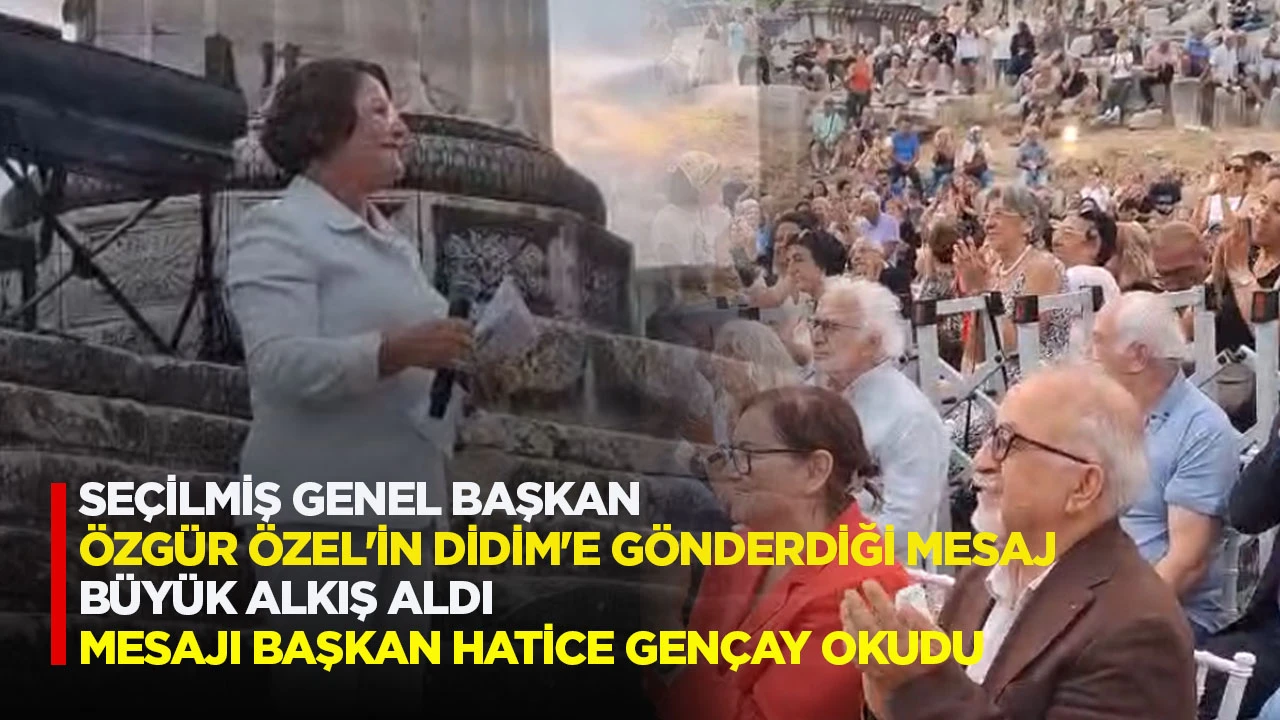 SE&Ccedil;İLMİŞ GENEL BAŞKAN &Ouml;ZG&Uuml;R &Ouml;ZEL'İN DİDİM'E G&Ouml;NDERDİĞİ MESAJ B&Uuml;Y&Uuml;K ALKIŞ ALDI  MESAJI BAŞKAN HATİCE GEN&Ccedil;AY OKUDU 