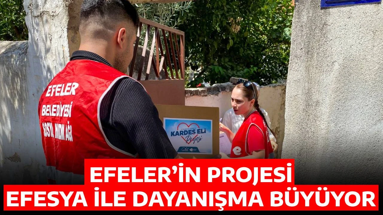 EFELER’İN PROJESİ EFESYA İLE DAYANIŞMA BÜYÜYOR