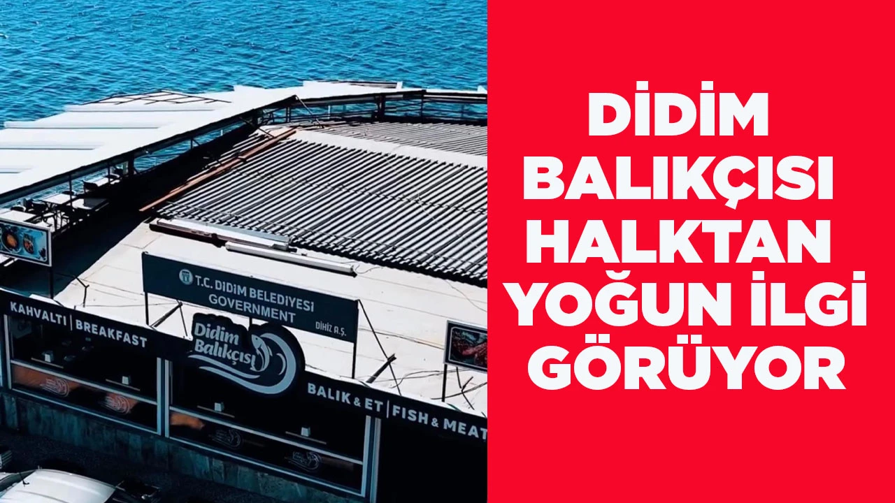 DİDİM BALIK&Ccedil;ISI HALKTAN YOĞUN İLGİ G&Ouml;R&Uuml;YOR