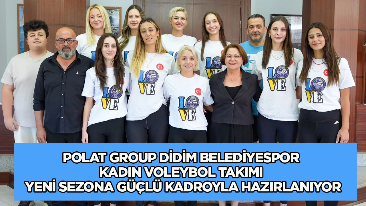 Polat Group Didim Belediyespor Kadın Voleybol Takımı yeni sezona güçlü kadroyla hazırlanıyor
