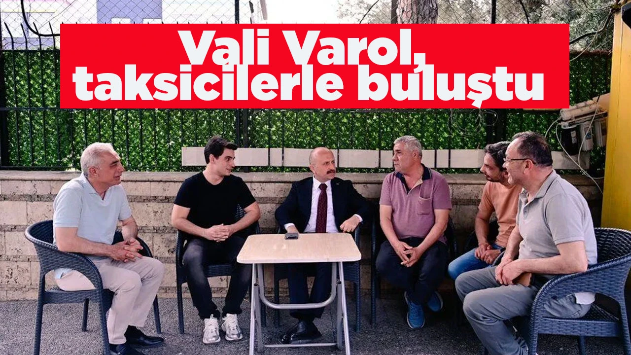 Vali Varol, taksicilerle buluştu