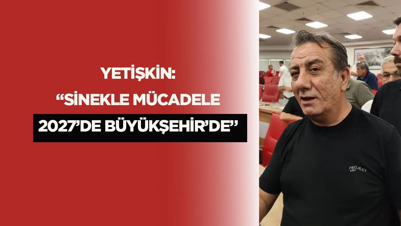 Yetişkin: "Sinekle m&uuml;cadele 2027&rsquo;de B&uuml;y&uuml;kşehir&rsquo;de"
