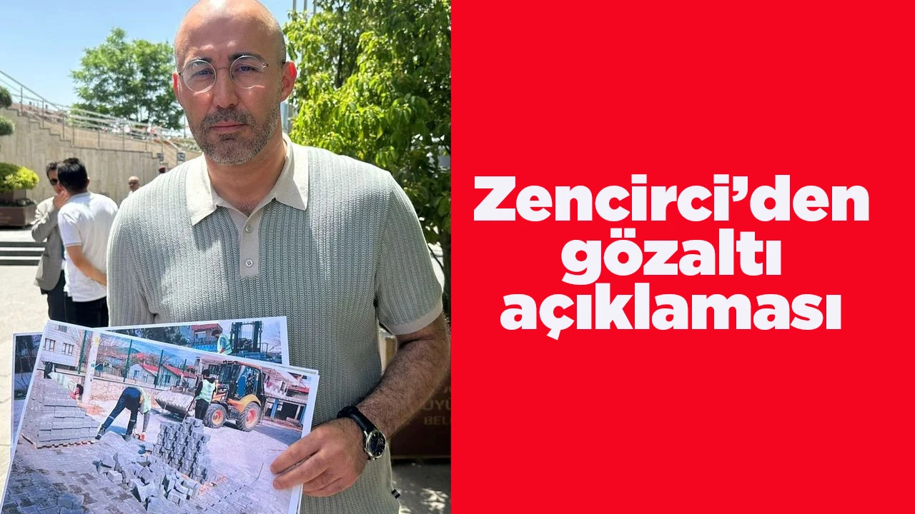 Zencirci'nin tek su&ccedil;u hızlı reaksiyon almak