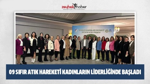 09 Sıfır Atık hareketi kadınların liderliğinde başladı