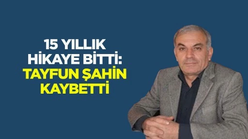 15 yıllık hikaye bitti Tayfun Şahin kaybetti
