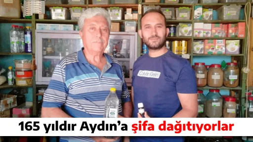 165 yıldır Aydın&rsquo;a şifa dağıtıyorlar