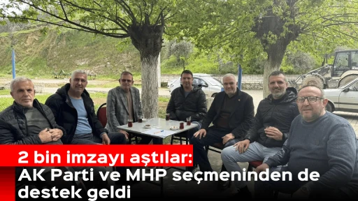 2 bin imzayı aştılar: AK Parti ve MHP se&ccedil;meninden de destek geldi