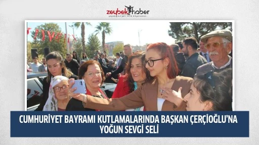 29 Ekim kutlamasında &Ccedil;er&ccedil;ioğlu&rsquo;na yoğun ilgi