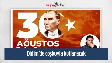 30 AĞUSTOS ZAFER BAYRAMI DİDİM&rsquo;DE COŞKU İLE KUTLANACAK