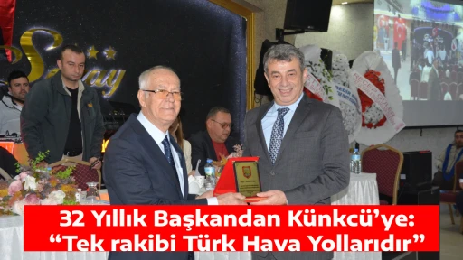 32 Yıllık Başkandan K&uuml;nkc&uuml;&rsquo;ye: &ldquo;Tek rakibi T&uuml;rk Hava Yollarıdır&rdquo; 