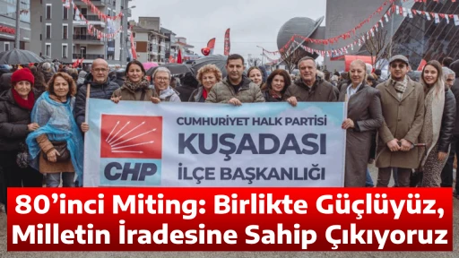 80&rsquo;inci Miting: Birlikte G&uuml;&ccedil;l&uuml;y&uuml;z, Milletin İradesine Sahip &Ccedil;ıkıyoruz