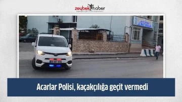 Acarlar Polisi, ka&ccedil;ak&ccedil;ılığa ge&ccedil;it vermedi