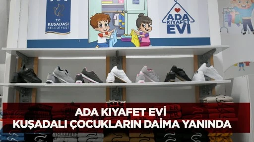 Ada Kıyafet Evi Kuşadalı çocukların daima yanında