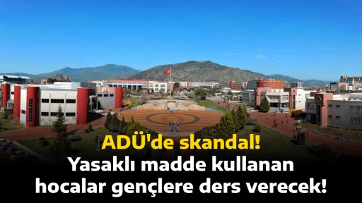 AD&Uuml;'de skandal! Yasaklı madde kullanan hocalar gen&ccedil;lere ders verecek!