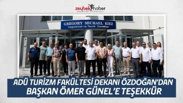 AD&Uuml; TURİZM FAK&Uuml;LTESİ DEKANI &Ouml;ZDOĞAN&rsquo;DAN BAŞKAN &Ouml;MER G&Uuml;NEL&rsquo;E TEŞEKK&Uuml;R