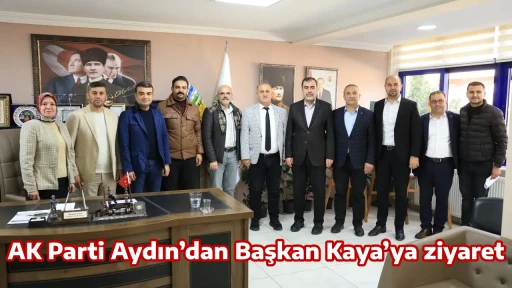 AK Parti Aydın&rsquo;dan Başkan Kaya&rsquo;ya ziyaret