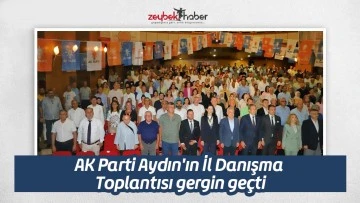 AK Parti Aydın'ın İl Danışma Toplantısı gergin ge&ccedil;ti