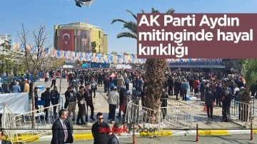 AK Parti Aydın mitinginde hayal kırıklığı