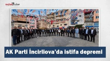 AK Parti İncirliova&rsquo;da istifa depremi