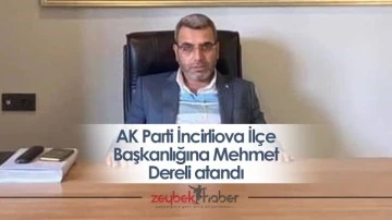 AK Parti İncirliova İl&ccedil;e Başkanlığına Mehmet Dereli atandı