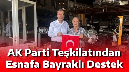 AK Parti Teşkilatından Esnafa Bayraklı Destek