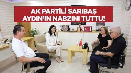 AK Partili Sarıbaş Aydın’ın nabzını tuttu! Vatandaşların sorun ve taleplerini tek tek not etti