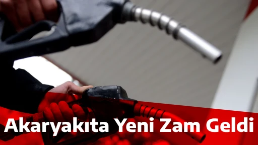 Akaryakıta Yeni Zam Geldi