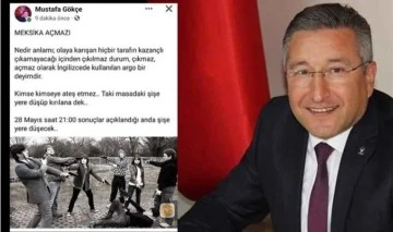 AKP&rsquo;li başkan se&ccedil;imleri &lsquo;Meksika A&ccedil;mazı&rsquo;na benzetti