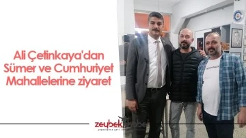 Ali &Ccedil;etinkaya'dan S&uuml;mer ve Cumhuriyet Mahallelerine ziyaret