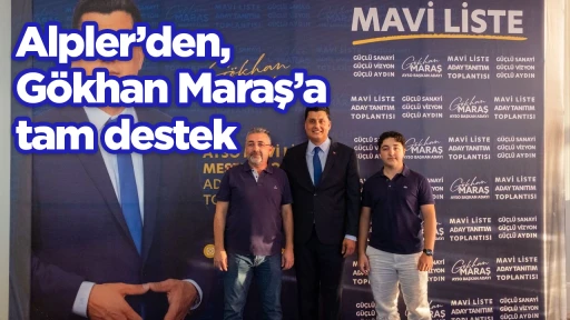 Alpler&rsquo;den, G&ouml;khan Maraş&rsquo;a tam destek