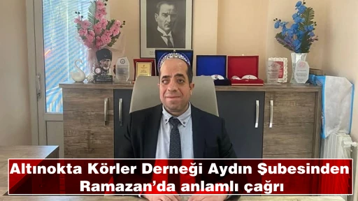 Altınokta K&ouml;rler Derneği Aydın Şubesinden Ramazan&rsquo;da anlamlı &ccedil;ağrı
