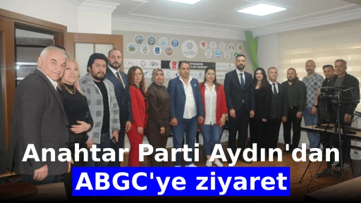Anahtar Parti Aydın'dan ABGC'ye ziyaret