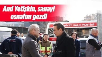 Anıl Yetişkin, sanayi esnafını gezdi