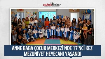 ANNE BABA &Ccedil;OCUK MERKEZİ&rsquo;NDE 17&rsquo;NCİ KEZ MEZUNİYET HEYECANI YAŞANDI