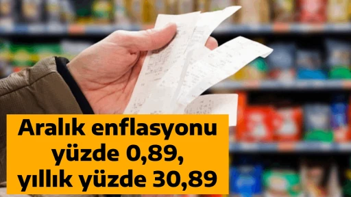 Aralık enflasyonu y&uuml;zde 0,89, yıllık y&uuml;zde 30,89