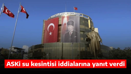 ASKi su kesintisi iddialarına yanıt verdi