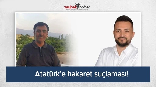 Atat&uuml;rk&rsquo;e hakaret su&ccedil;laması!