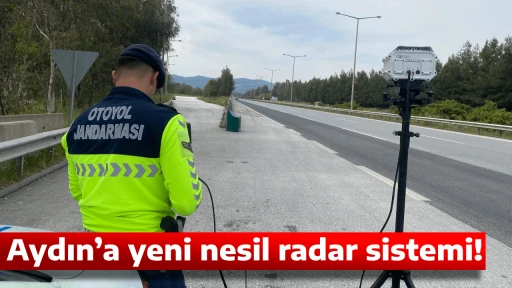 Aydın&rsquo;a yeni nesil radar sistemi!