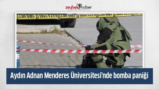 Aydın Adnan Menderes &Uuml;niversitesi'nde bomba paniği