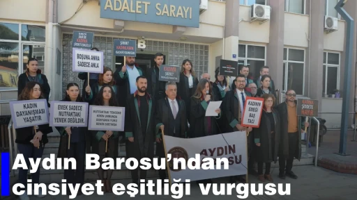 Aydın Barosu&rsquo;ndan cinsiyet eşitliği vurgusu