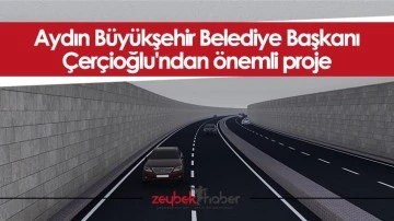 Aydın B&uuml;y&uuml;kşehir Belediye Başkanı &Ccedil;er&ccedil;ioğlu'ndan &ouml;nemli proje