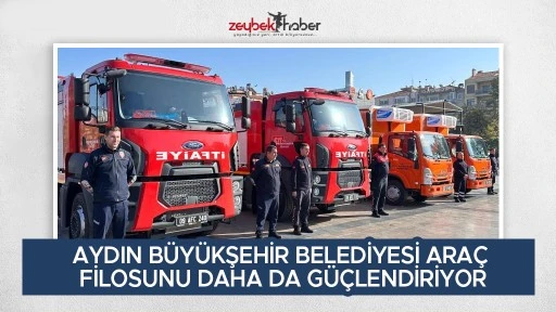 AYDIN B&Uuml;Y&Uuml;KŞEHİR BELEDİYESİ ARA&Ccedil; FİLOSUNU DAHA DA G&Uuml;&Ccedil;LENDİRİYOR