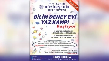 Aydın B&uuml;y&uuml;kşehir Belediyesi Bilim Deney Evi Yaz Kampı başlıyor