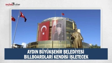 AYDIN B&Uuml;Y&Uuml;KŞEHİR BELEDİYESİ BILLBOARDLARI KENDİSİ İŞLETECEK