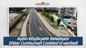 Aydın B&uuml;y&uuml;kşehir Belediyesi Efeler Cumhuriyet Caddesi'ni yeniledi
